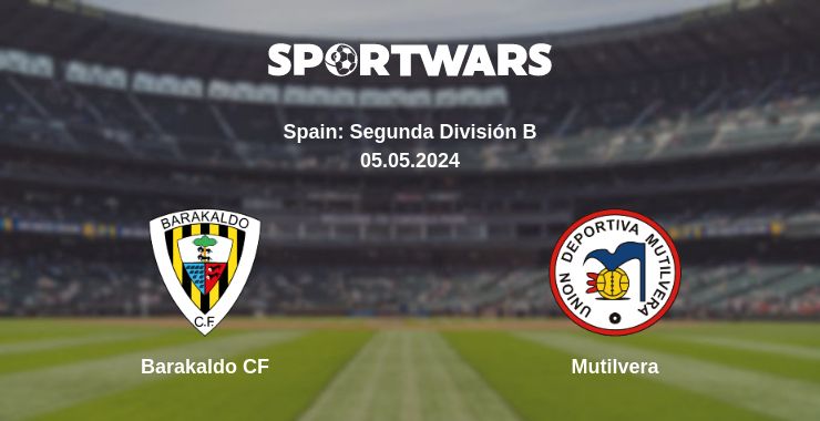 Where to watch the match Barakaldo CF - Mutilvera