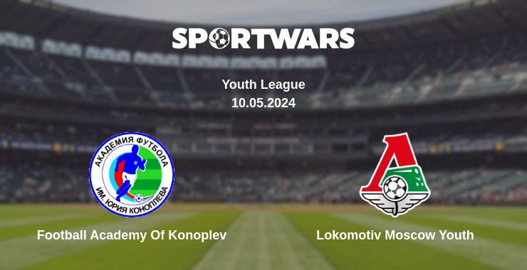 Where to watch the match Football Academy Of Konoplev - Lokomotiv Moscow Youth