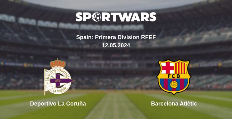 Where to watch the match Deportivo La Coruña - Barcelona Atlètic