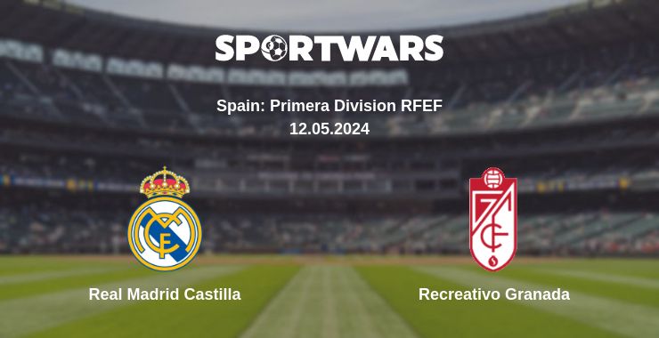 Where to watch the match Real Madrid Castilla - Recreativo Granada