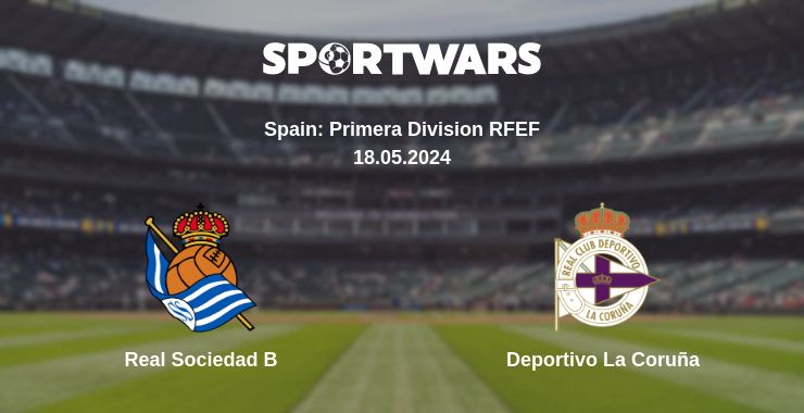 Where to watch the match Real Sociedad B - Deportivo La Coruña