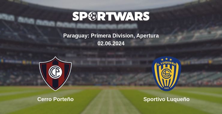 Where to watch the match Cerro Porteño - Sportivo Luqueño