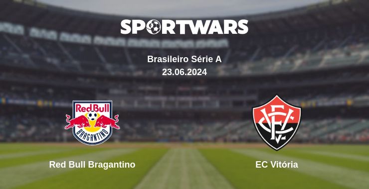 Where to watch the match Red Bull Bragantino - EC Vitória