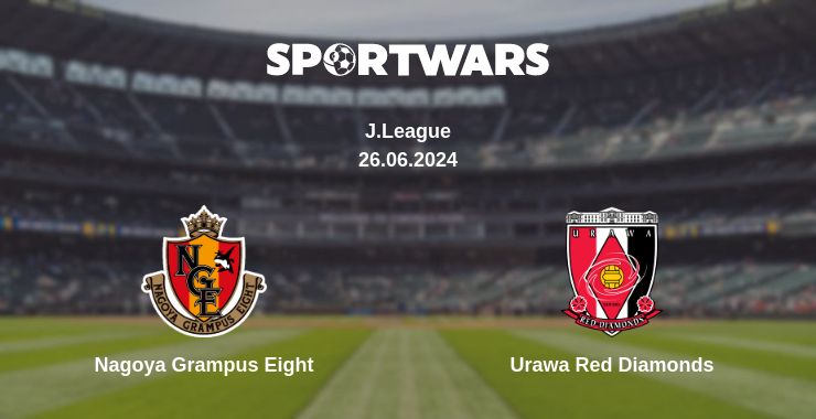 Where to watch the match Nagoya Grampus Eight - Urawa Red Diamonds