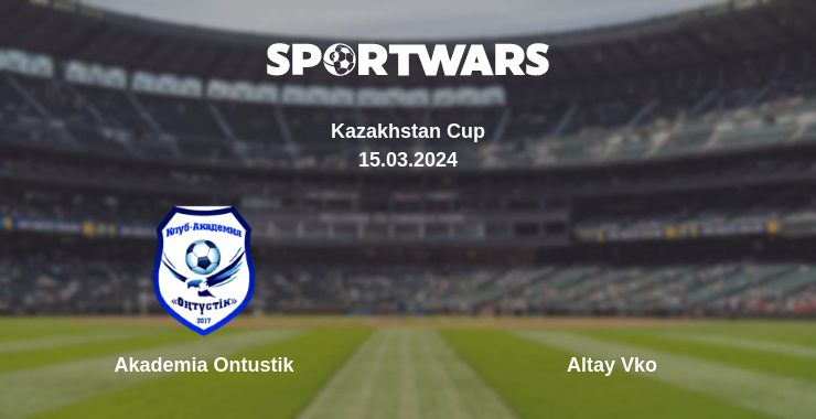 Where to watch the match Akademia Ontustik - Altay Vko