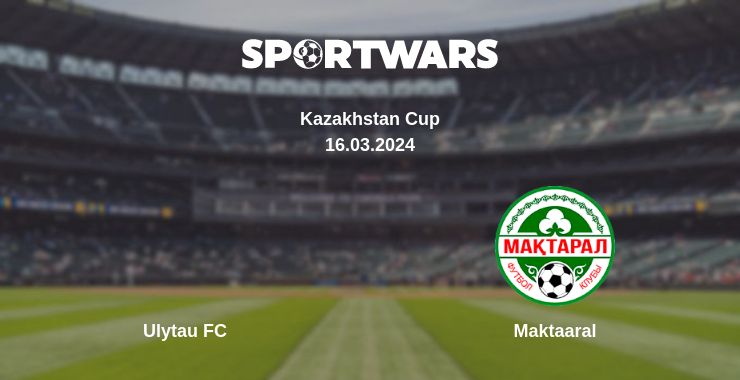 Where to watch the match Ulytau FC - Maktaaral