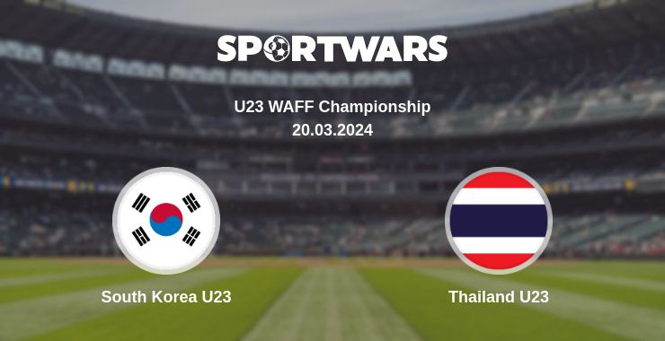 Where to watch the match South Korea U23 - Thailand U23