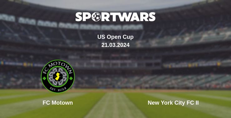 Where to watch the match FC Motown - New York City FC II