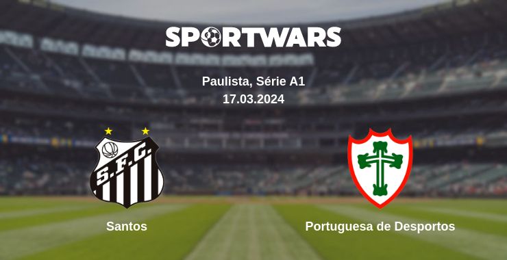 Where to watch the match Santos - Portuguesa de Desportos