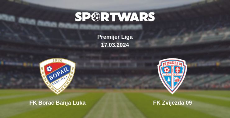 Where to watch the match FK Borac Banja Luka - FK Zvijezda 09