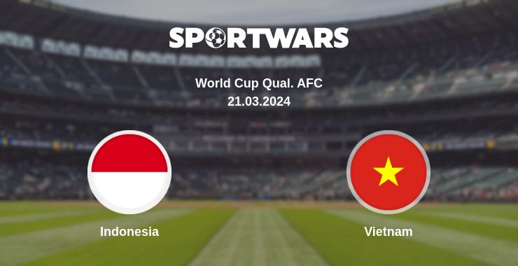 Where to watch the match Indonesia - Vietnam