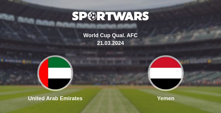 Where to watch the match United Arab Emirates - Yemen