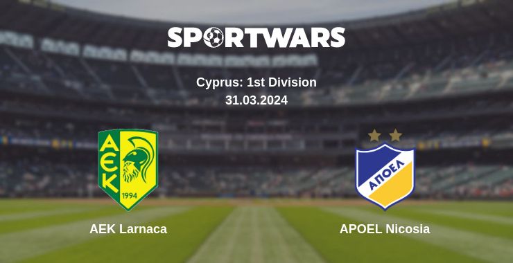 Where to watch the match AEK Larnaca - APOEL Nicosia