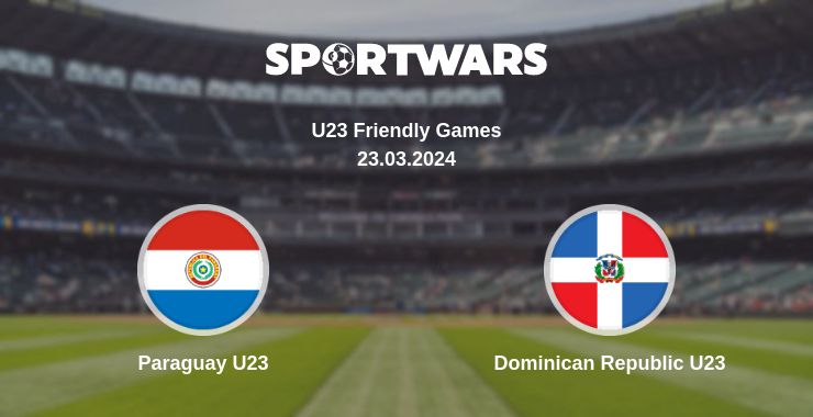 Where to watch the match Paraguay U23 - Dominican Republic U23