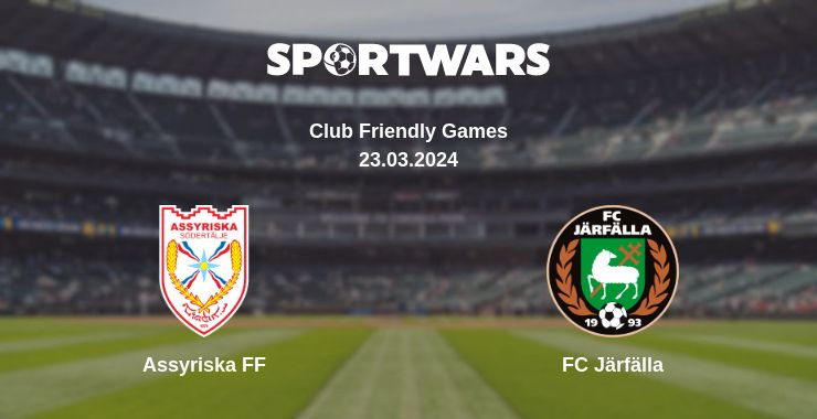 Where to watch the match Assyriska FF - FC Järfälla