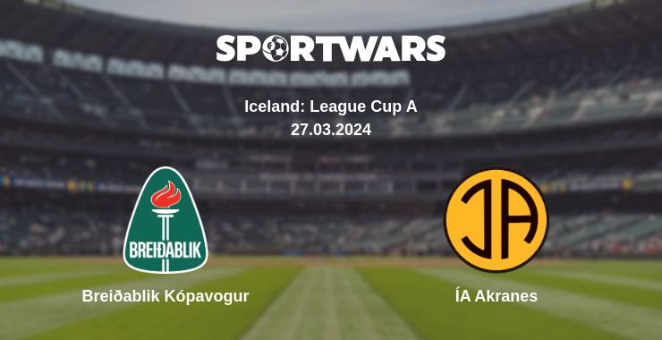 Where to watch the match Breiðablik Kópavogur - ÍA Akranes