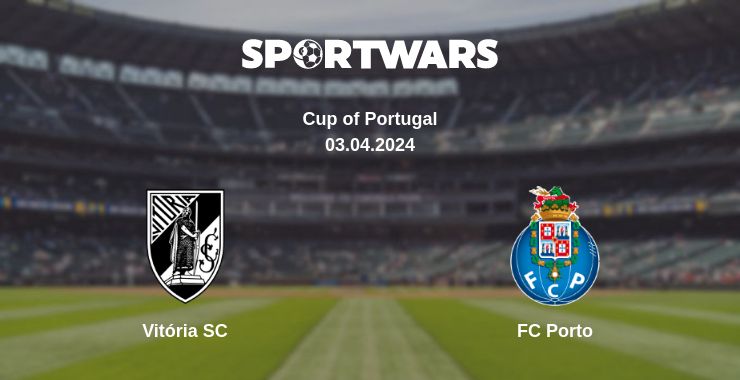 Where to watch the match Vitória SC - FC Porto