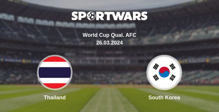 Where to watch the match Thailand - South Korea