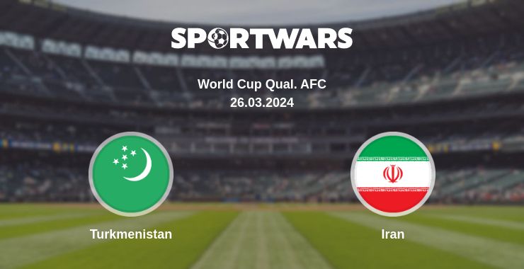 Where to watch the match Turkmenistan - Iran