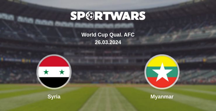 Where to watch the match Syria - Myanmar