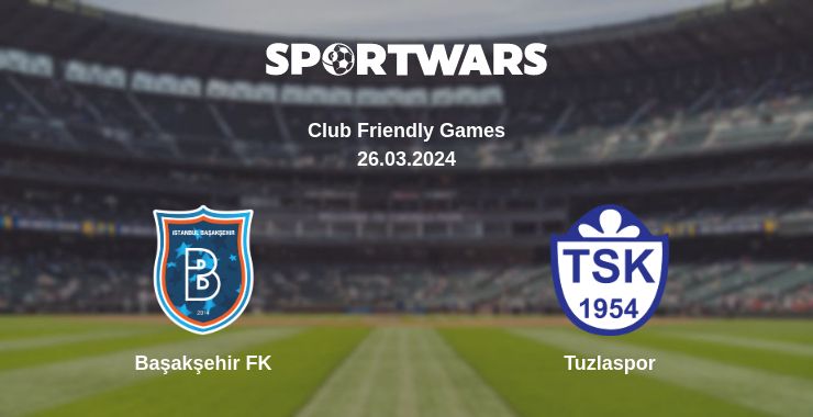 Where to watch the match Başakşehir FK - Tuzlaspor