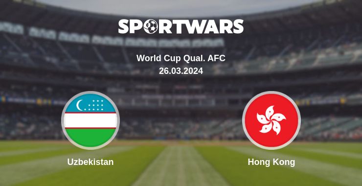 Where to watch the match Uzbekistan - Hong Kong