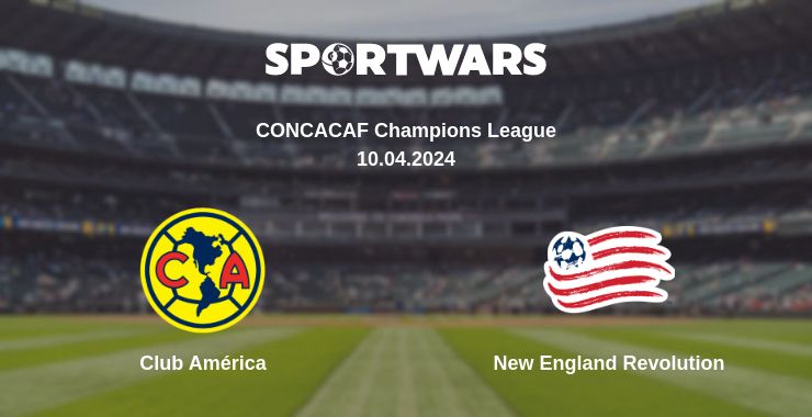 Where to watch the match Club América - New England Revolution