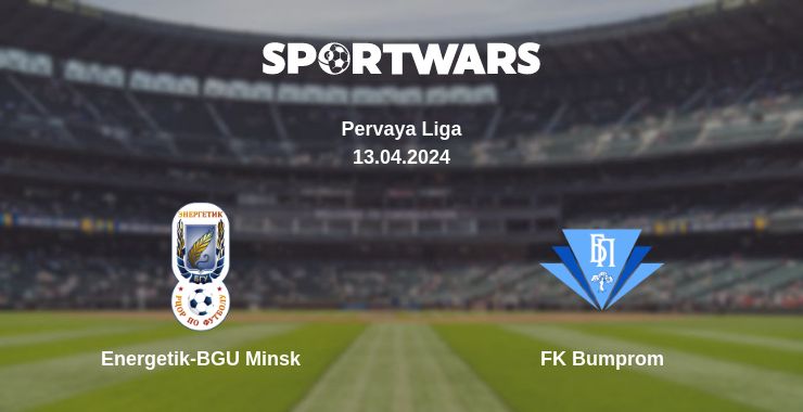 Where to watch the match Energetik-BGU Minsk - FK Bumprom