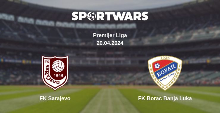 Where to watch the match FK Sarajevo - FK Borac Banja Luka