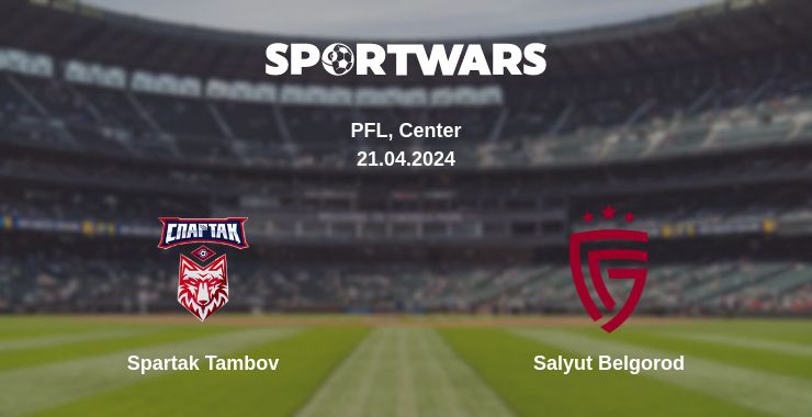 Where to watch the match Spartak Tambov - Salyut Belgorod