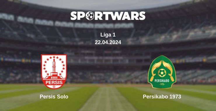 Where to watch the match Persis Solo - Persikabo 1973