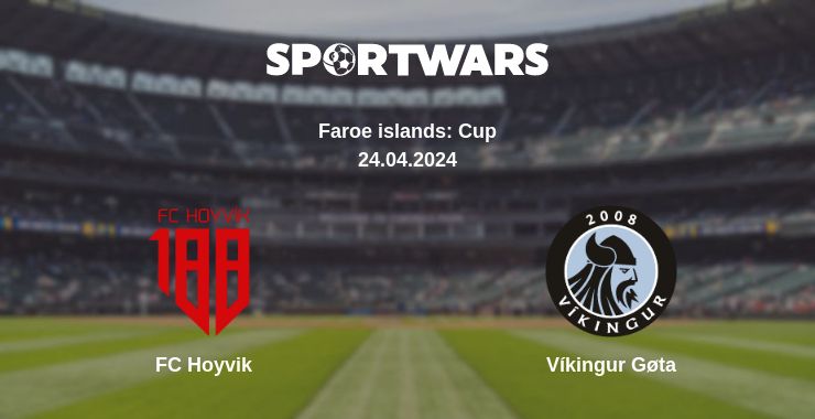 Where to watch the match FC Hoyvi­k - Víkingur Gøta