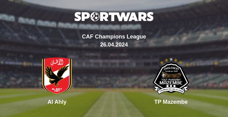 Where to watch the match Al Ahly - TP Mazembe