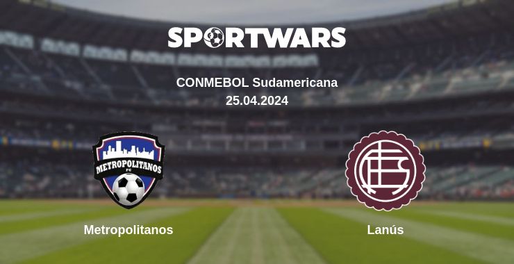 Where to watch the match Metropolitanos - Lanús