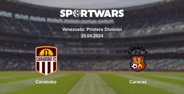 Where to watch the match Carabobo - Caracas