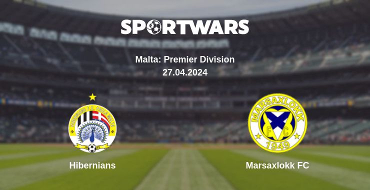 Where to watch the match Hibernians - Marsaxlokk FC