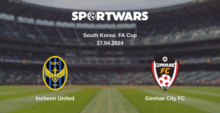 Where to watch the match Incheon United - Gimhae City FC