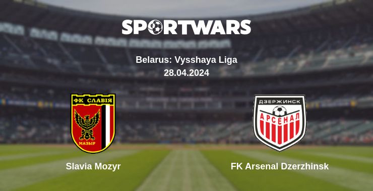 Where to watch the match Slavia Mozyr - FK Arsenal Dzerzhinsk