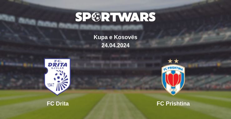 Where to watch the match FC Drita - FC Prishtina