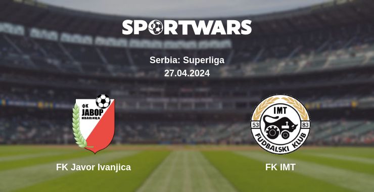 Where to watch the match FK Javor Ivanjica - FK IMT