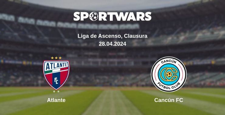 Where to watch the match Atlante - Cancún FC