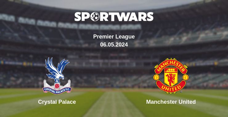 Where to watch the match Crystal Palace - Manchester United