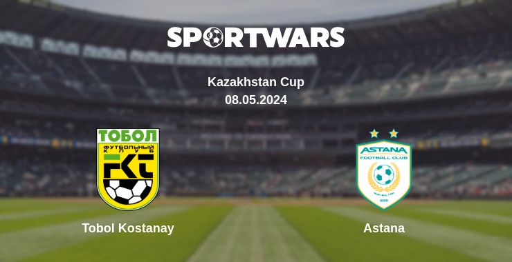 Where to watch the match Tobol Kostanay - Astana