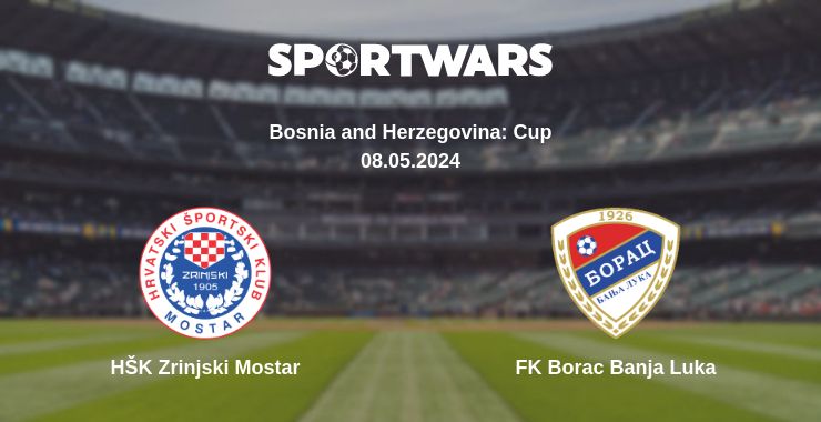 Where to watch the match HŠK Zrinjski Mostar - FK Borac Banja Luka