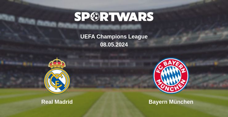 Where to watch the match Real Madrid - Bayern München