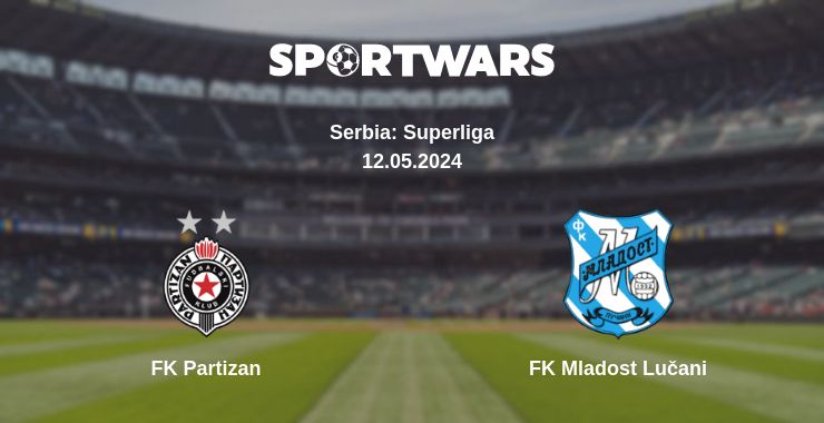 Where to watch the match FK Partizan - FK Mladost Lučani