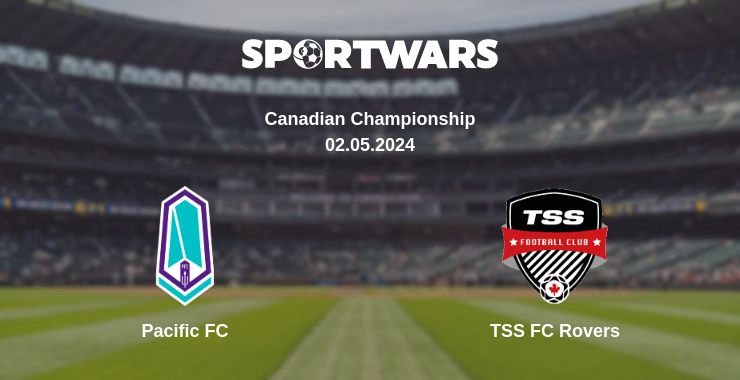 Where to watch the match Pacific FC - TSS FC Rovers