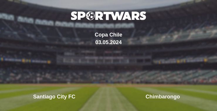 Where to watch the match Santiago City FC - Chimbarongo