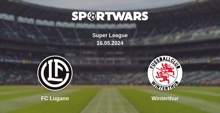 Where to watch the match FC Lugano - Winterthur