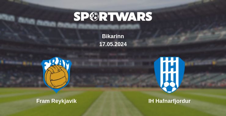 Where to watch the match Fram Reykjavík - IH Hafnarfjordur